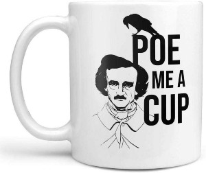 Taza de café de cerámica para regalo, Poe Me A Cup Edgar Allan Poe